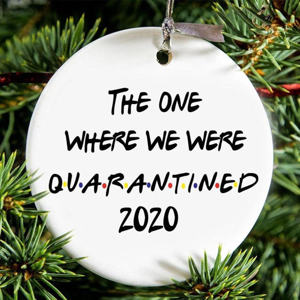 7) The One Where We Were Quarantined Ornament