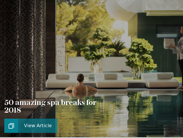 50 amazing spa breaks for 2018