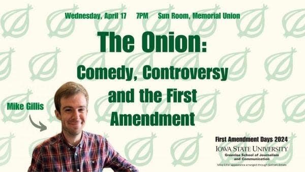 Mike Gillis, head writer of the satirical site The Onion, plans to bring humor to a discussion of law, comedy and how the First Amendment is essential to his work in his upcoming lecture at Iowa State.