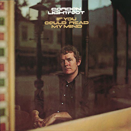 "If You Could Read My Mind" by Gordon Lightfoot