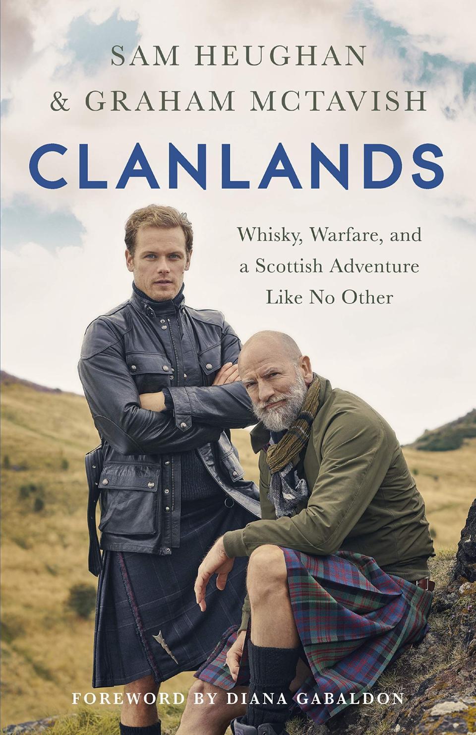 <i>Clanlands: Whisky, Warfare, and a Scottish Adventure Like No Other</i> by Sam Heughan and Graham McTavish