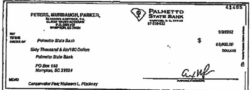 This check was allegedly written as a conservator fee to Palmetto State Bank in Hampton.