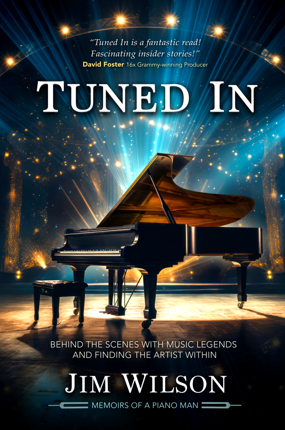 Amarillo native Jim Wilson shares his road to fame in his autobiography, "Tuned In: Memoirs of a Piano Man," now available for pre-order.