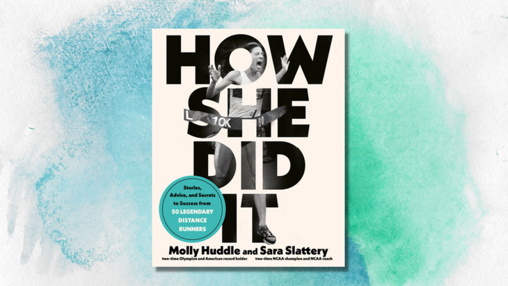 How She Did It by Molly Huddle & Sarah Slattery