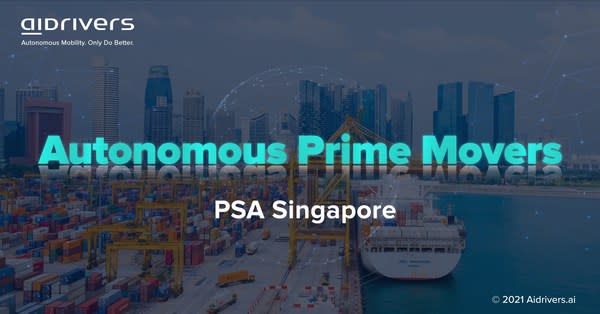 Aidrivers公佈其在新加坡PSA的Autonomous Prime Movers項目進展