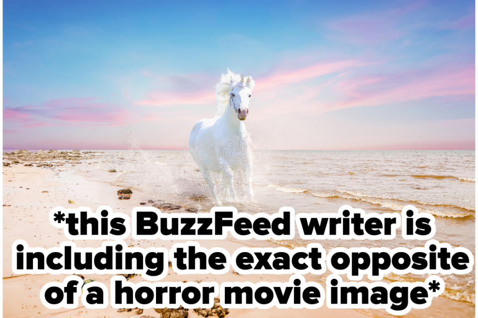 unicorn running with text, this buzzfeed wrtier is including the exact opposite of a horror movie image