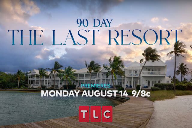 <p>TLC</p> "90 Day: The Last Resort" premieres Monday August 14 at 9/8 C on TLC