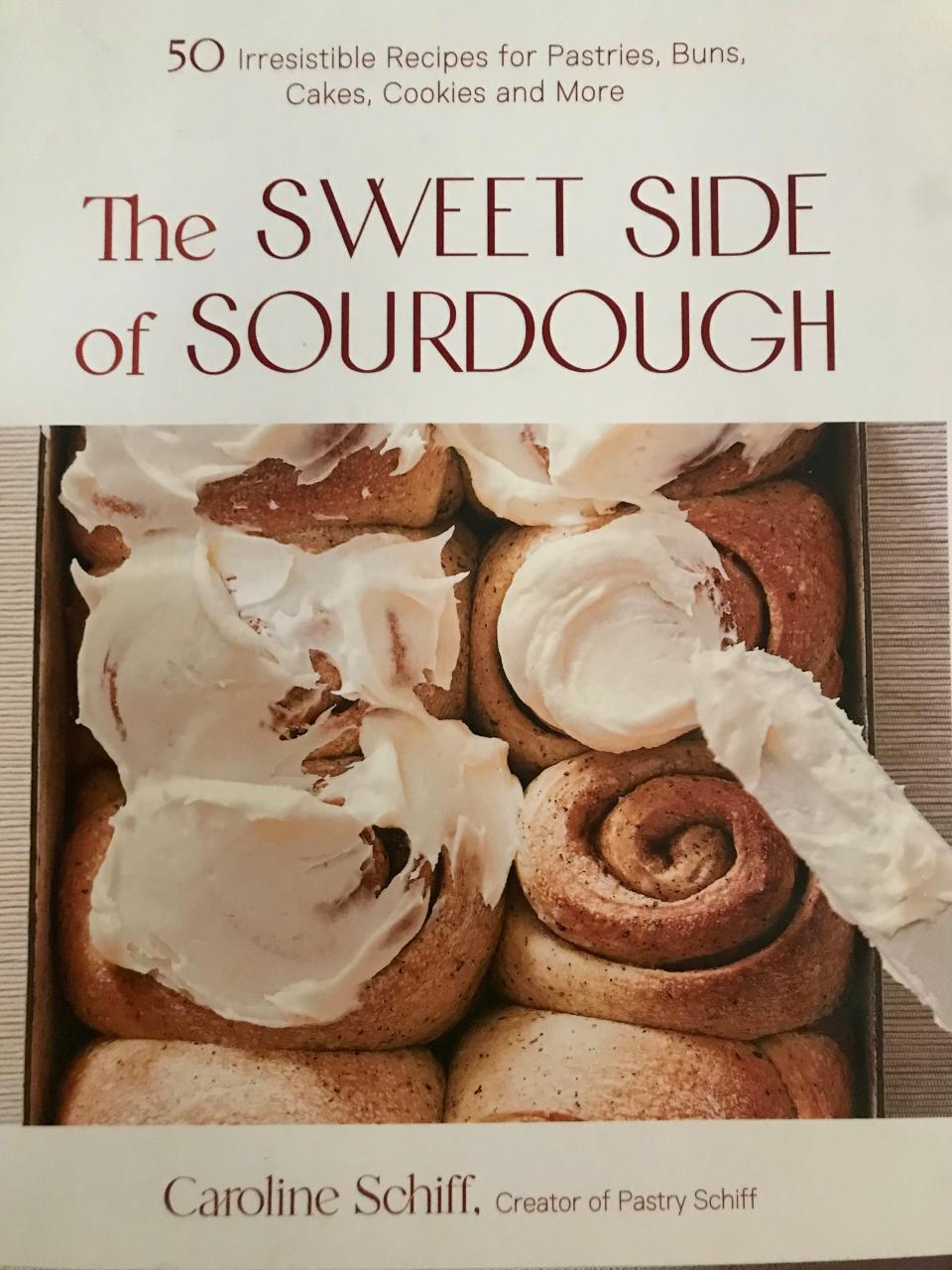 "The Sweet Side of Sourdough," by Caroline Schiff, looks beyond savory bread for activated and discarded sourdough starter.