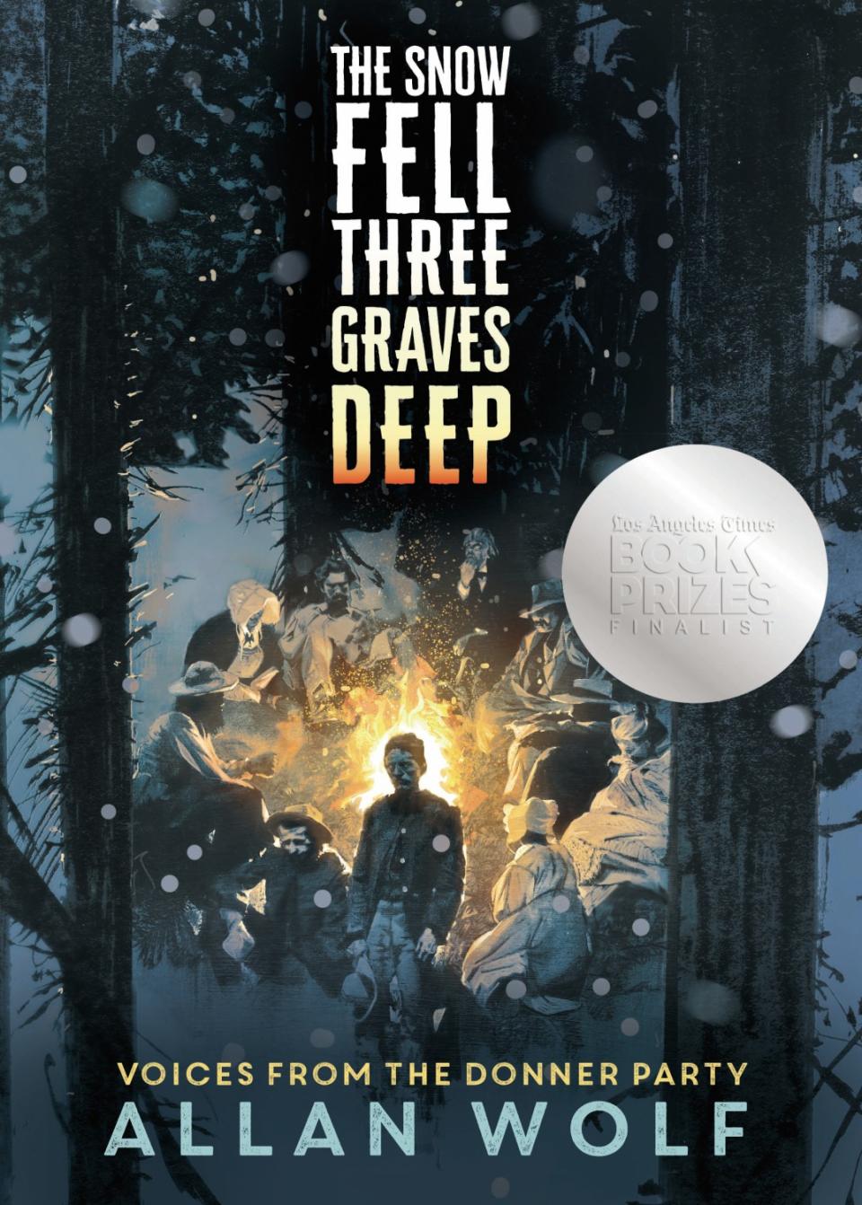 The book jacket for "The Snow Fell Three Graves Deep: Voices From the Donner Party" by Allan Wolf.