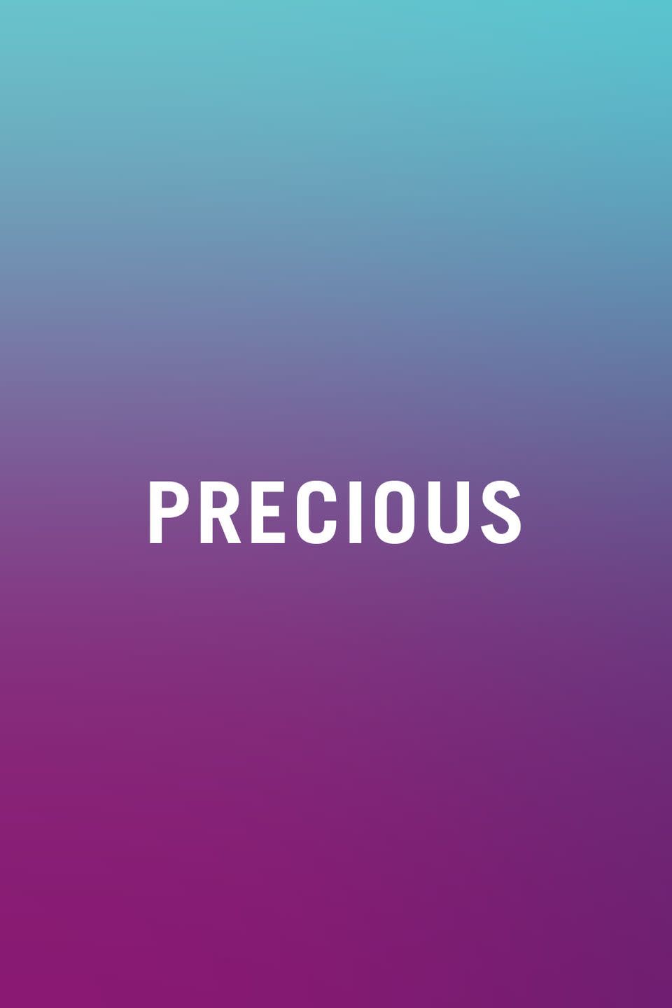 <p>Precious used to mean something dear or valuable (or a ring to rule them all, depending on your childhood), but these days it's become a backhanded compliment. Unless you're speaking to a baby, when you call someone precious now, it sounds like you think they're too cute and probably also a little stupid. </p>