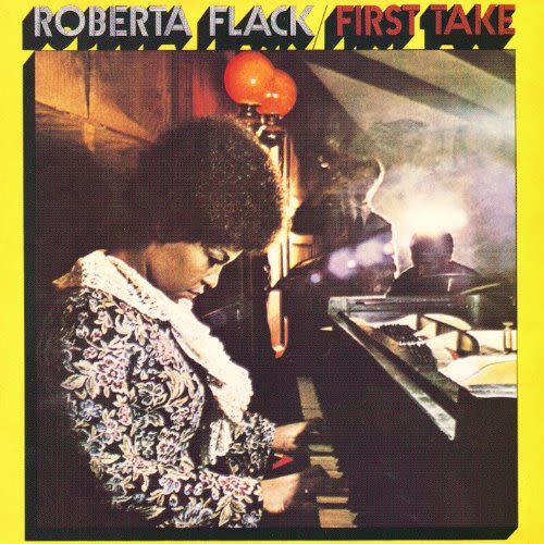 "The First Time Ever I Saw Your Face" by Roberta Flack