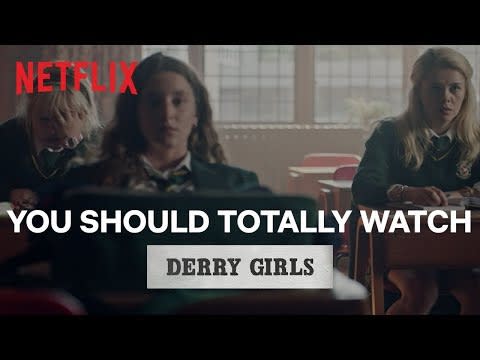 9) ‘Derry Girls’