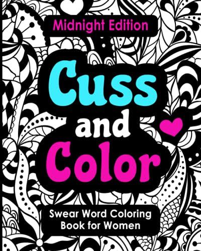 4) Cuss and Color: Swear Word Coloring Book for Women
