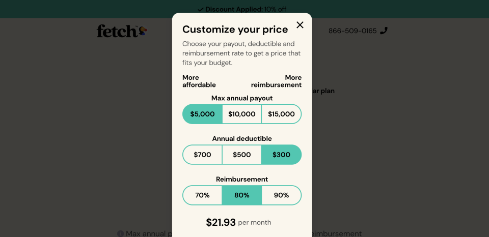 Customize your price by picking between your max annual payout, deductibles and reimbursement. / Credit: fetchpet.com