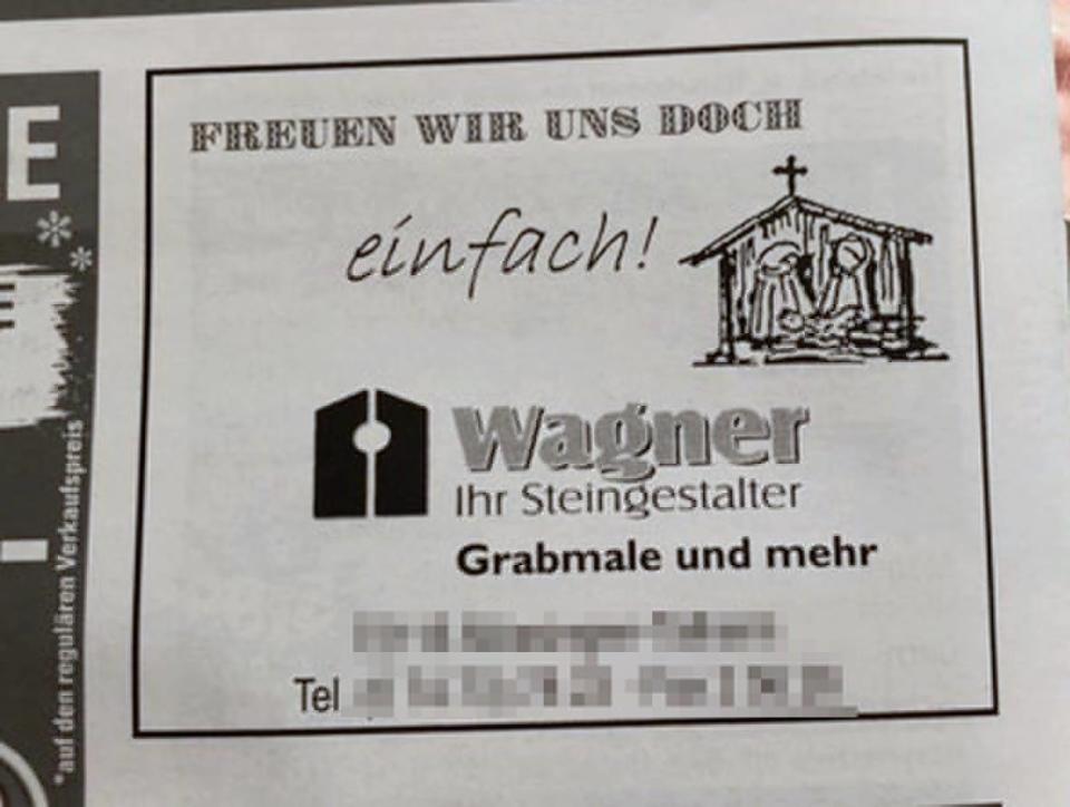 <p>Eine etwas fragwürdige Werbung hat sich das Grabsteingestalter-Unternehmen Wagner ausgedacht, das „Grabmale und mehr“ anbietet. Der Slogan in einer Zeitungsannonce lautet „Freuen wir uns doch einfach“. Leider hat nicht jeder Mensch so viel Freude beim Kauf eines Grabsteines wie dieses Unternehmen. (Bild: Facebook/kuriosesausderpresseschau) </p>