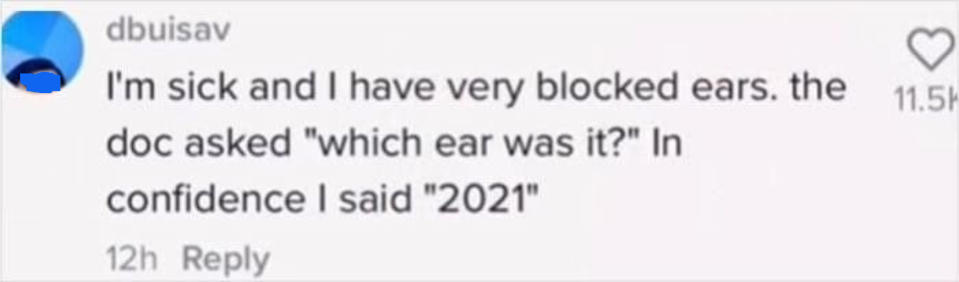person with blocked ears hearinig what year ris it and sayiing 2021