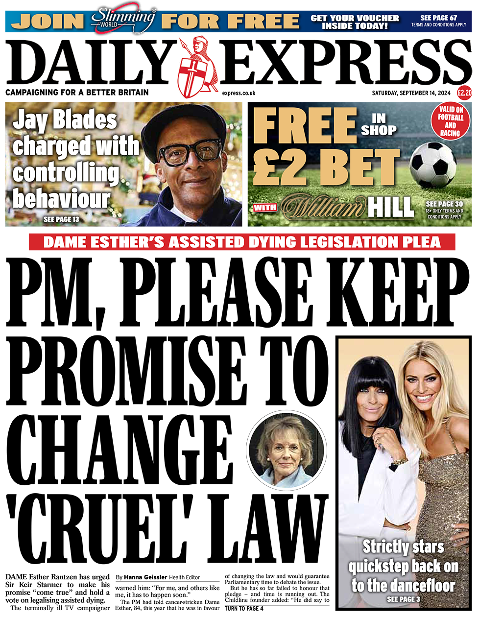 The headline on the front page of the Daily Express reads: 'Dame Esther's dying legislation plea: PM, please keep promise to change 'cruel' law'.