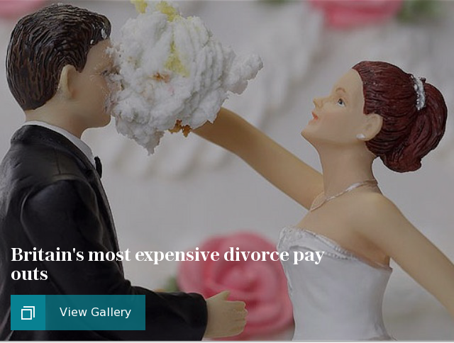 Britain's most expensive divorce pay outs