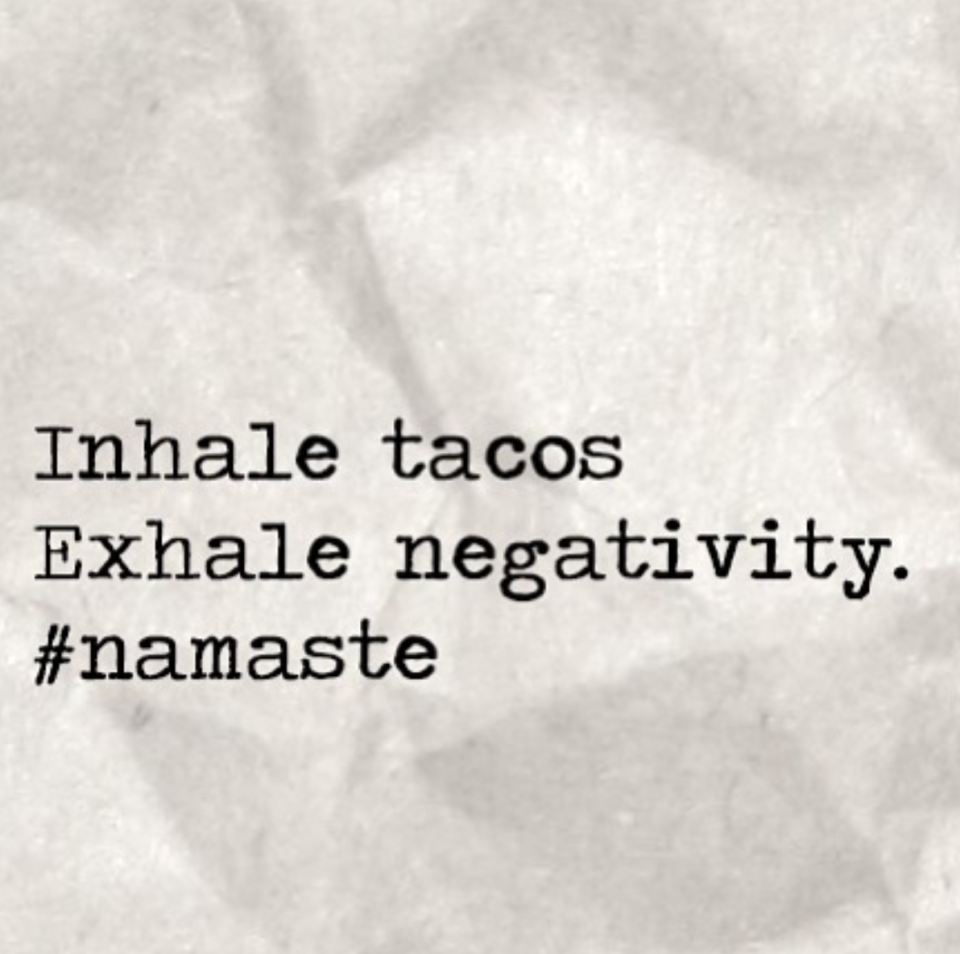 <p>Kotb reminds followers that, when in doubt, tacos! (Photo: <a rel="nofollow noopener" href="https://www.instagram.com/p/BbeFAe2hS_F/?hl=en&taken-by=hodakotb" target="_blank" data-ylk="slk:Hoda Kotb via Instragram;elm:context_link;itc:0;sec:content-canvas" class="link ">Hoda Kotb via Instragram</a>) </p>