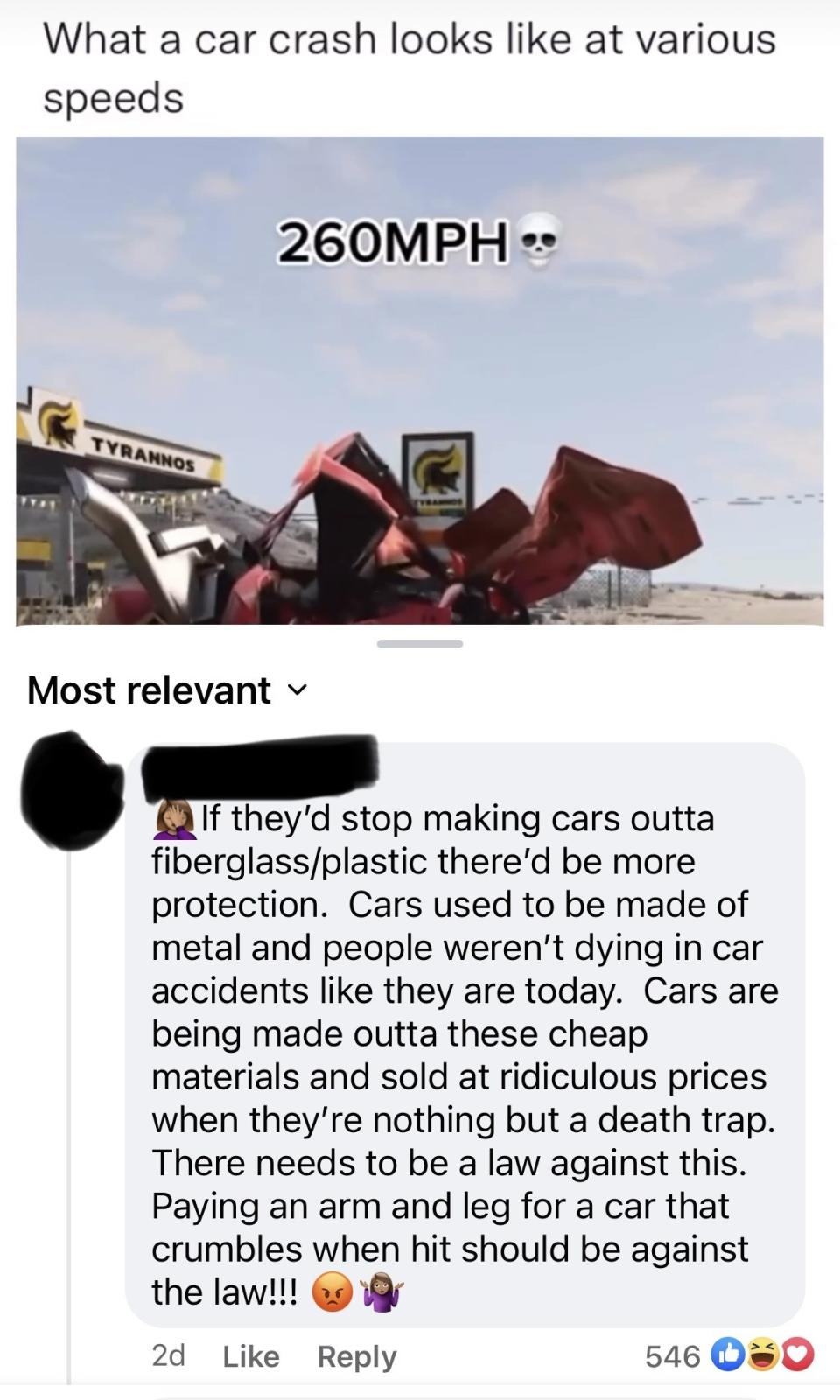 "Cars used to be made of metal and people weren't dying in car accidents like they are today."