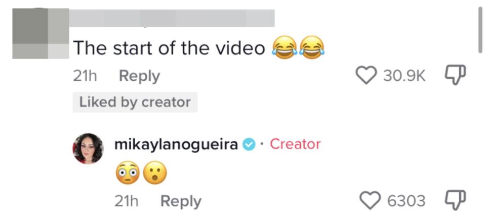 Someone in the comments said "The start of the video [two laughing, crying emojis] to which Mikayla responded with a wide-eyed emoji