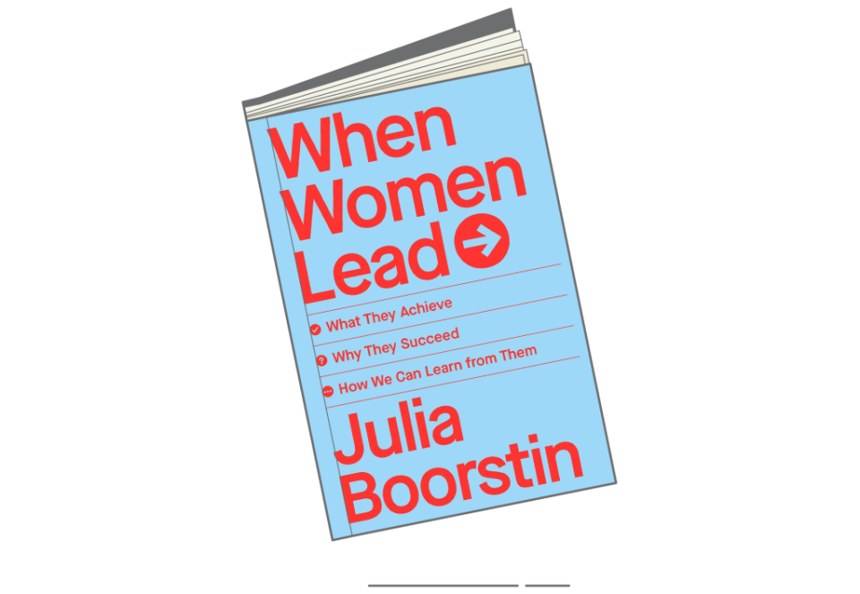 'When Women Lead: What They Achieve, Why They Succeed, and How We Can Learn From Them' by Julia Boorstin