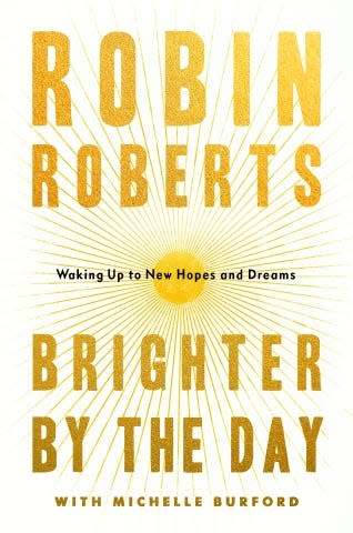 Robin Roberts has written a new book, "Brighter by the Day," which aims to fill its readers with hope.