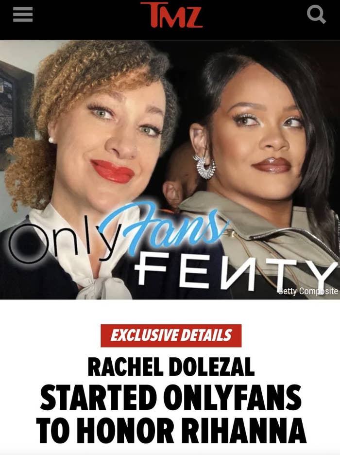 "Rachel Dolezal Started OnlyFans to Honor Rihanna"