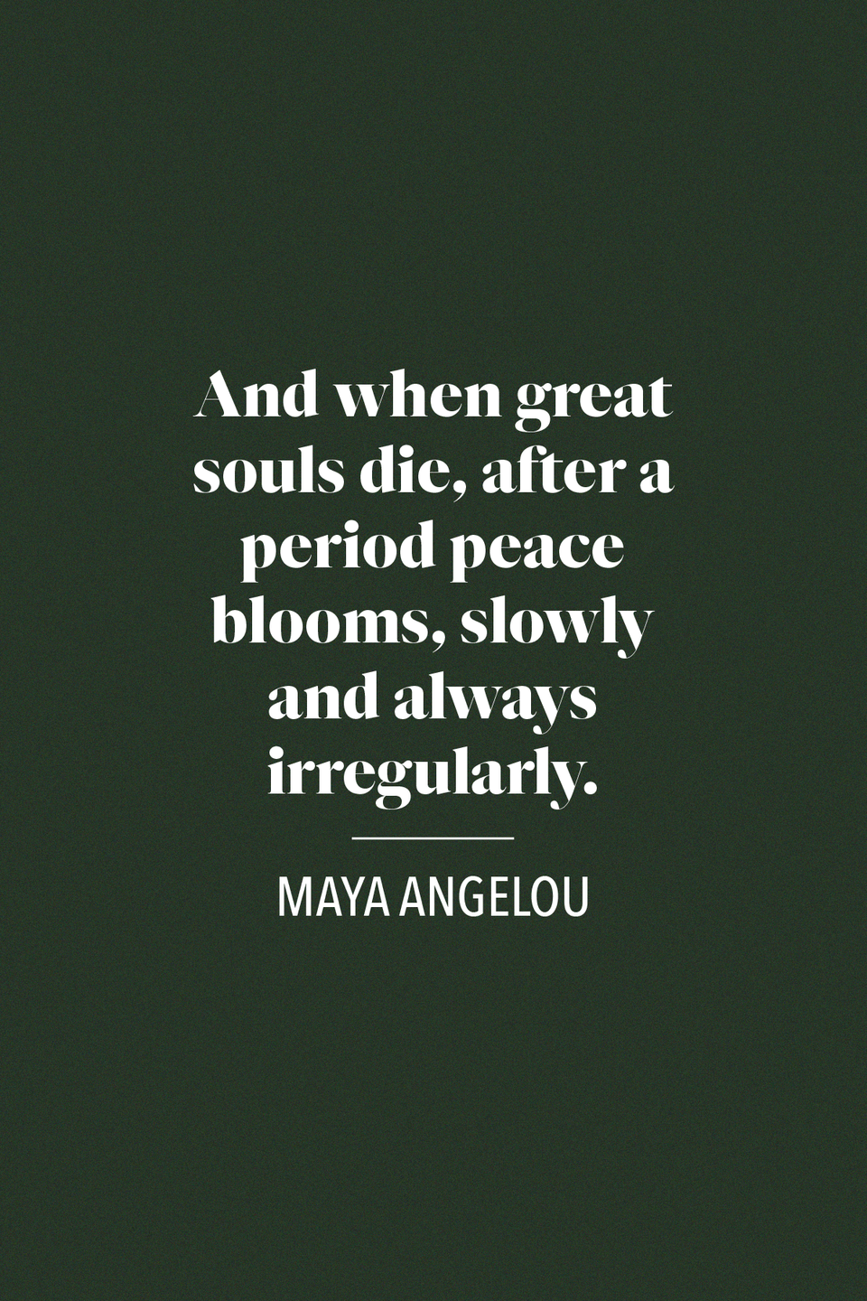 Maya Angelou