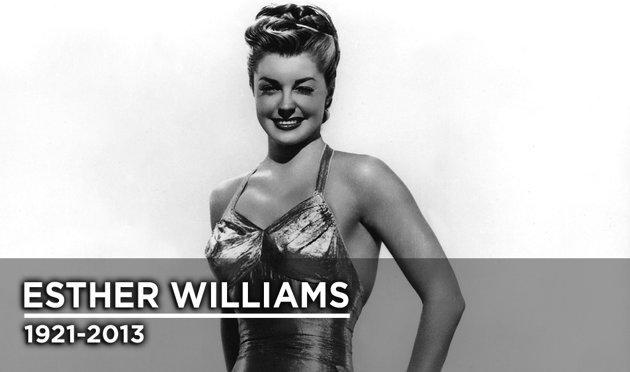 ESTHER WILLIAMS: 1921 - 2013