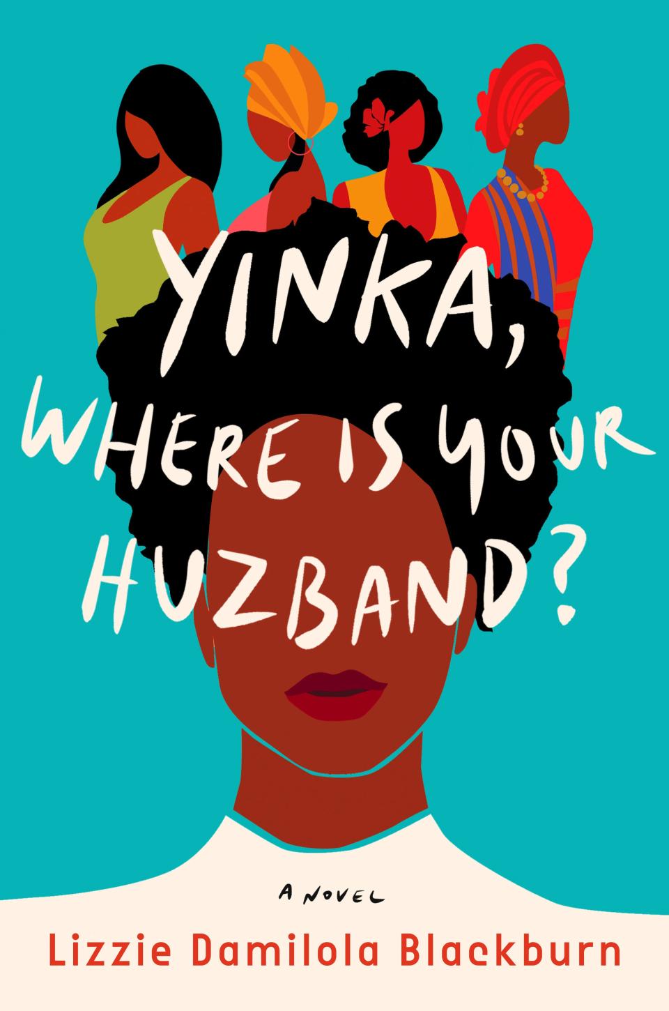 "Yinka, Where Is Your Huzband," by Lizzie Damilola Blackburn