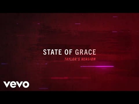 “State Of Grace (Taylor’s Version)” — Taylor Swift