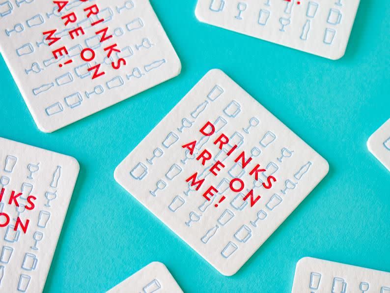 41) "Drinks Are on Me!" Coasters