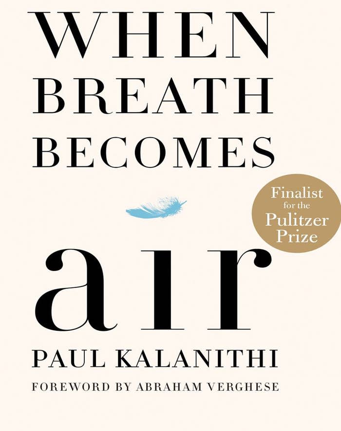 "When Breath Becomes Air" by Paul Kalanithi