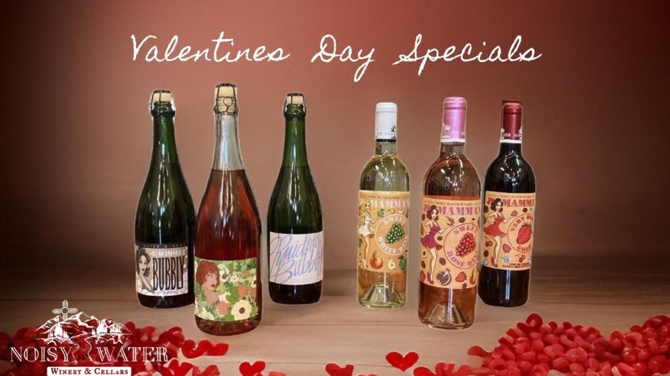 Valentine's Day Specials the Noisy Water Winery will have. People can choose between any three bubbly wines for $77 or three "Jo Mama's" for $55.
