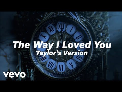 Taylor Swift - "The Way I Loved You (Taylor's Version)"