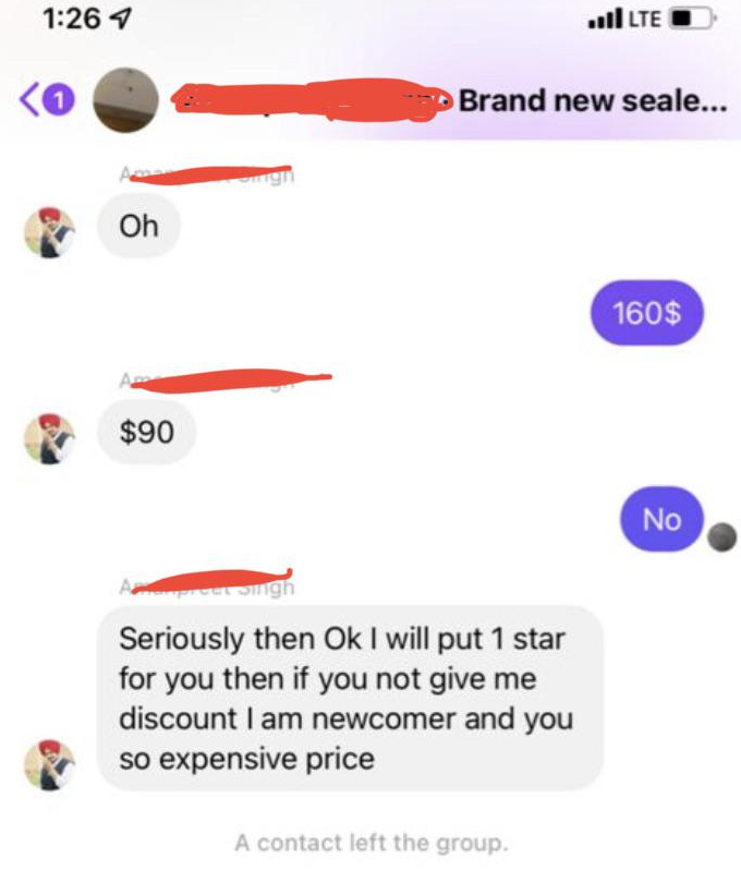 "I will put 1 star for you then if you not give me discount"