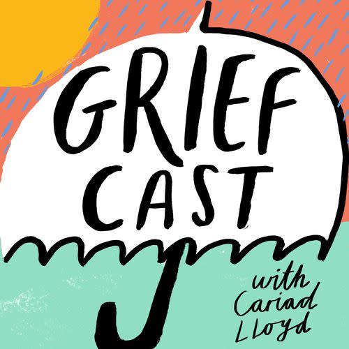 6) Griefcast With Cariad Lloyd