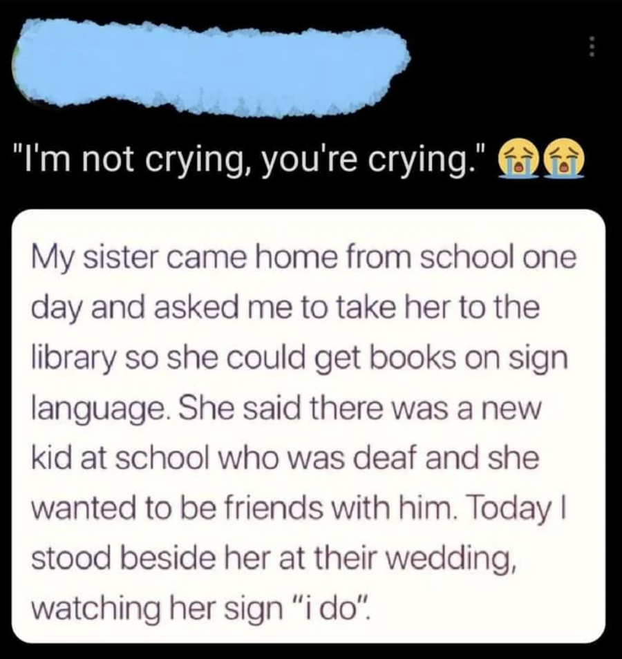 Social media post with the text: "I'm not crying, you're crying." followed by crying emojis. The story below narrates a sister learning sign language to befriend a deaf classmate, culminating in standing beside her at their wedding