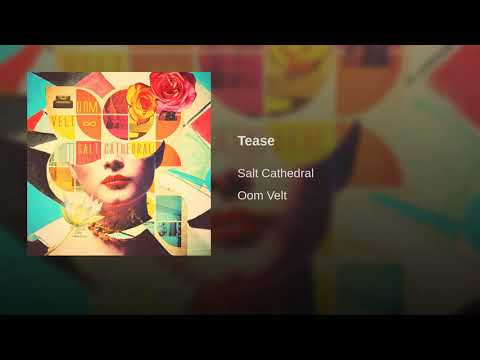 "Tease" by Salt Cathedral