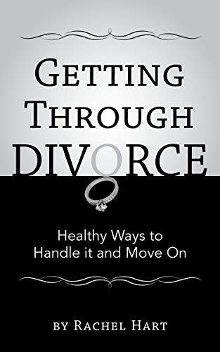 10) Getting Through Divorce: Healthy Ways to Handle it and Move On