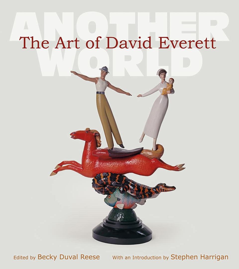 "Another World: The Art of David Everett," edited by Becky Duval Reese, is a long overdue tribute to the gentle Texas artist.