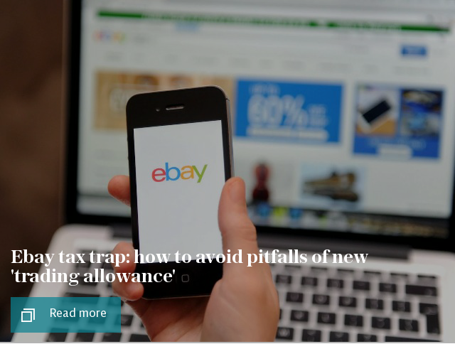 Ebay tax trap: how to avoid pitfalls of new 'trading allowance'