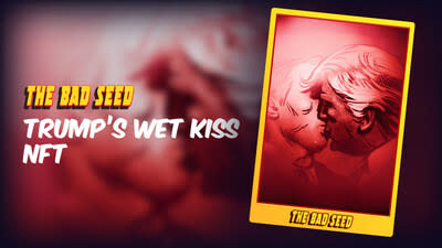 “Find 11,780…” and get Trump’s Wet Kiss NFT Airdropped from #BadSeedBook, for free!