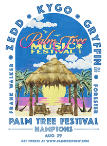 Palm Treel Festival, Hamptons, August 29