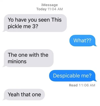 text where someone thinks the movie is called this pickle me 3 not despicable me 3