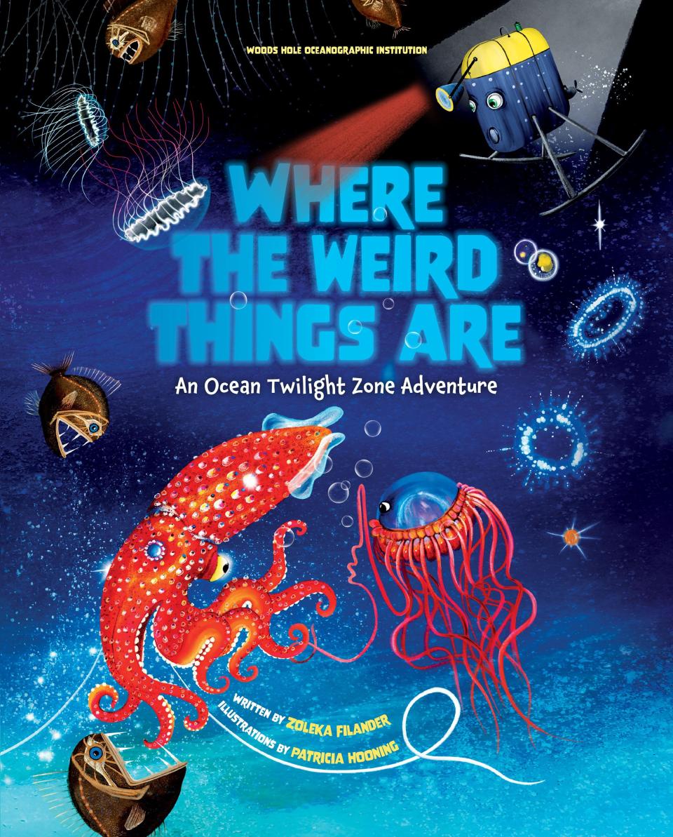 'Where the Weird Things Are' is a new children's book featuring Woods Hole Oceanographic Institution scientists and their work.