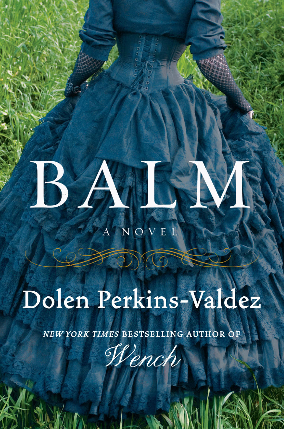 Balm, by Dolen Perkins-Valdez