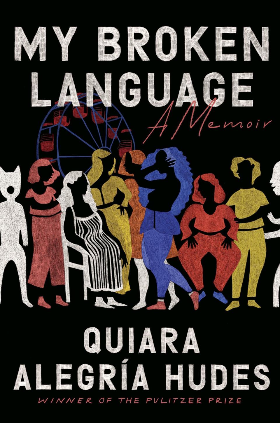 36) <i>My Broken Language: A Memoir</i> by Quiara Alegría Hudes