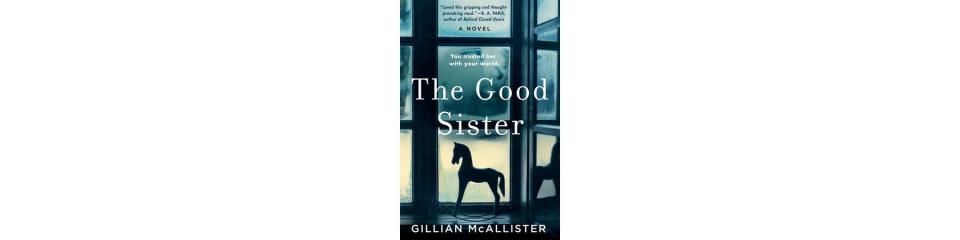 The Good Sister , by Gillian McAllister